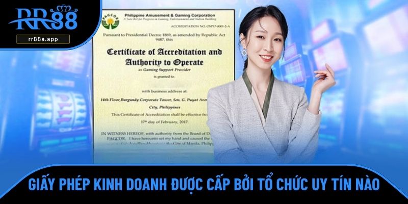 Giấy phép kinh doanh được cấp bởi tổ chức uy tín nào