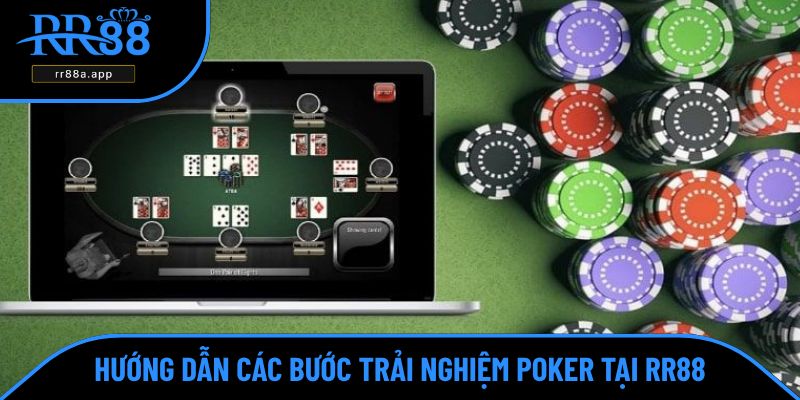 Hướng dẫn các bước trải nghiệm poker tại RR88