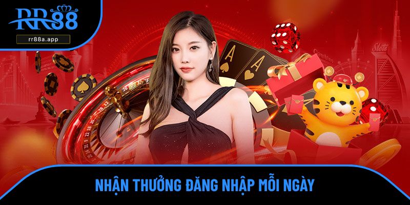 Khuyến mãi RR88 ở hoạt động thưởng đăng nhập mỗi ngày