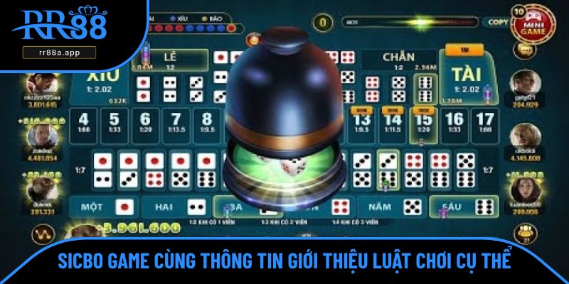 Sicbo game cùng thông tin giới thiệu luật chơi cụ thể